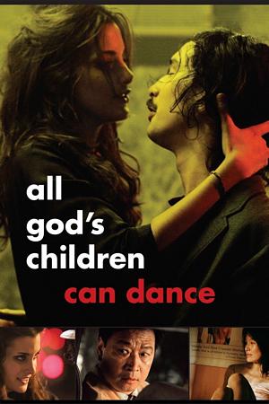 Locandina per All God's Children Can Dance (2008)