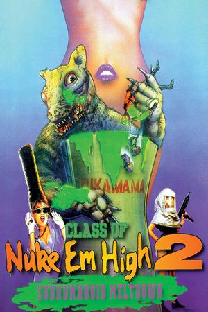 Poster für Class of Nuke 'Em High Part II: Subhumanoid Meltdown (1991)