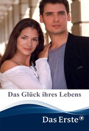 Poster for Das Glück ihres Lebens (2003)