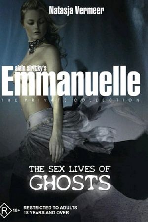 Poster for Emmanuelle's Private Collection: The Sex Lives of Ghosts (2004)