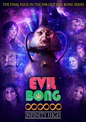 Poster of Evil Bong 888: Infinity High