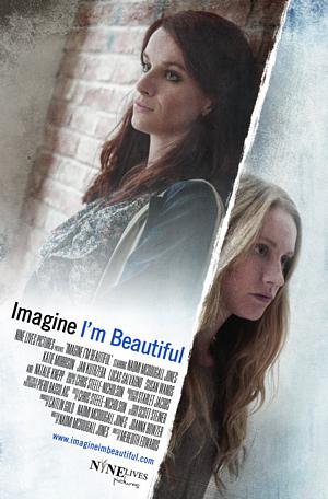 Poster for Imagine I'm Beautiful (2014)
