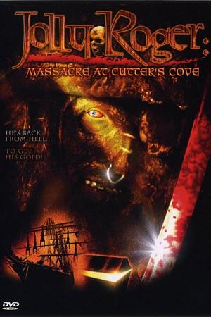 のポスター Jolly Roger: Massacre at Cutter's Cove (2005)