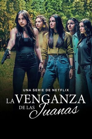 Poster for La Venganza de las Juanas (series) (2021)