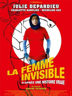 Poster for La femme invisible (d'après une histoire vraie) (2009)