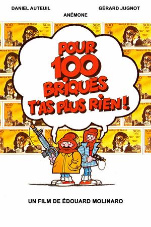 Poster for Pour cent briques t'as plus rien (1982)