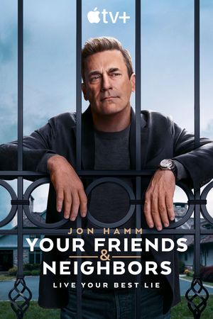 Poster for Your Friends and Neighbors (series) (2025)